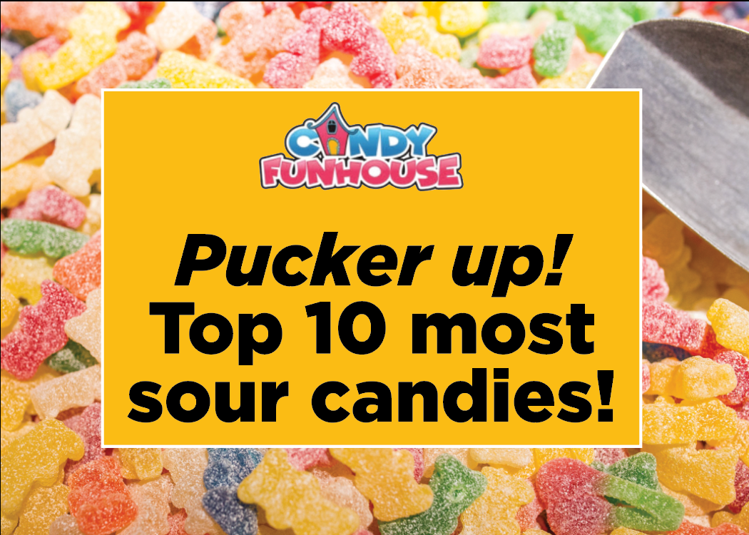 Pucker Up: Our Top 10 Sourest Candy  Candy Funhouse – Candy Funhouse CA