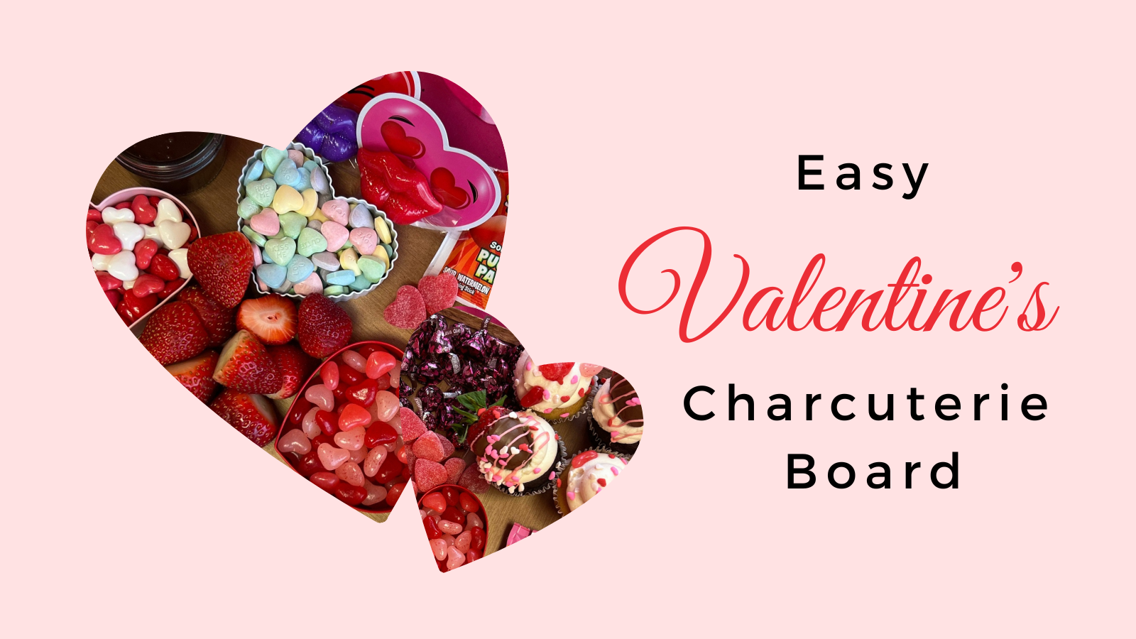 Easy Valentine’s Charcuterie Board Candy Funhouse Candy Funhouse CA