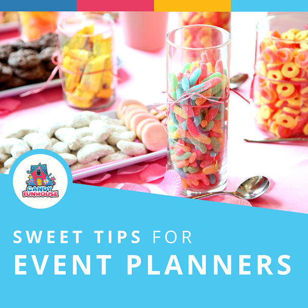 Sweet Tips for Event Planners