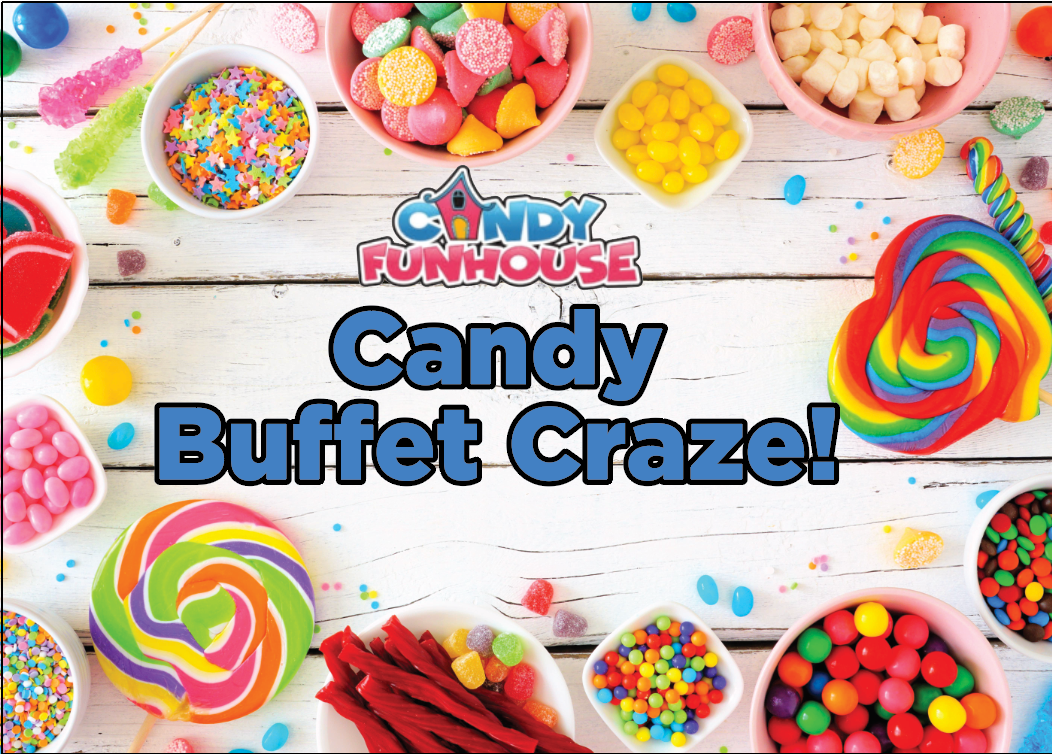 Candy Buffet Craze!