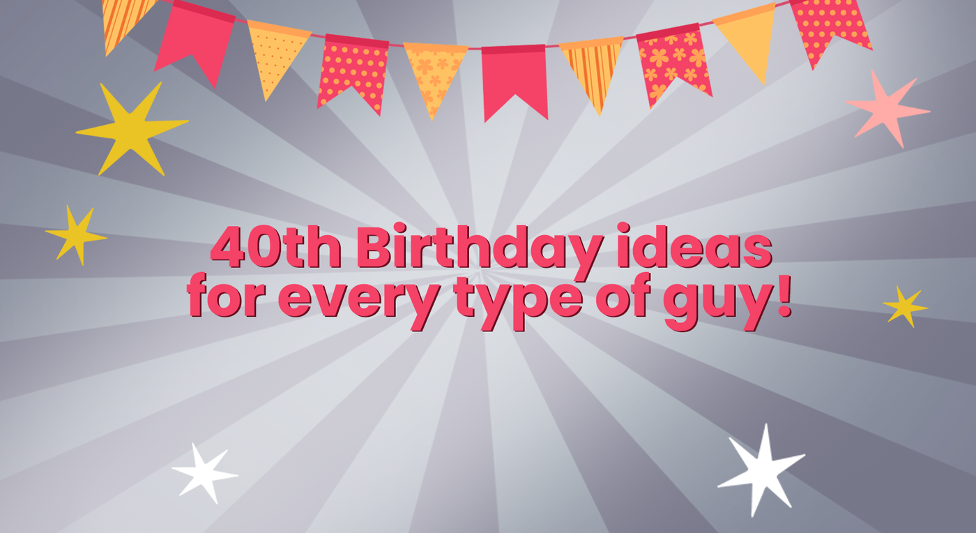 40th Birthday Party Ideas for Every Type of Guy [60+ Creative Ideas]