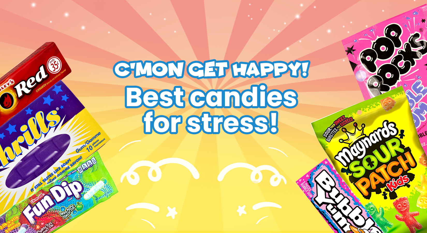C'mon get HAPPY! Best candies for stress