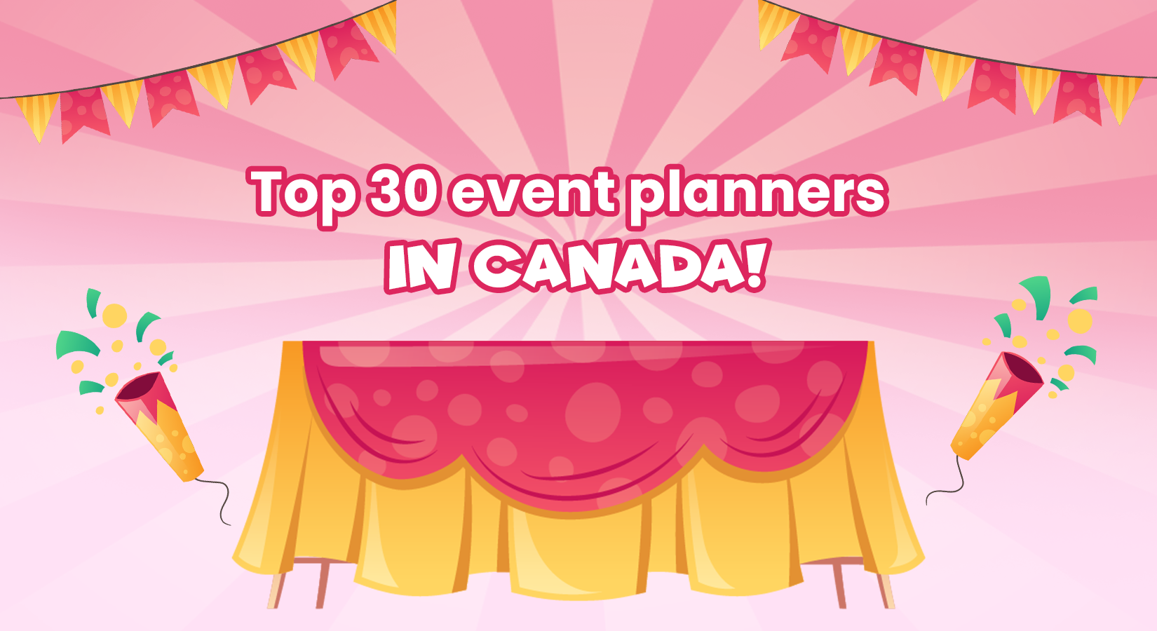 Top 30 Event Planners In Canada You Need To Follow in 2019