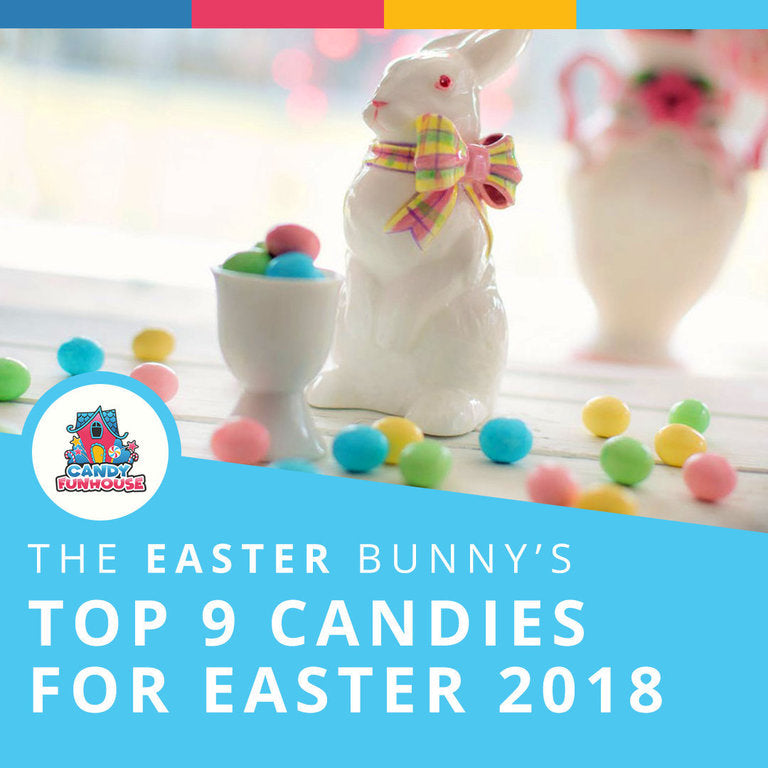 The Easter Bunny’s Top 9 Easter Candies