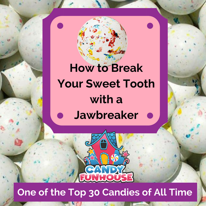 How To Break Your Sweet Tooth With A Jawbreaker