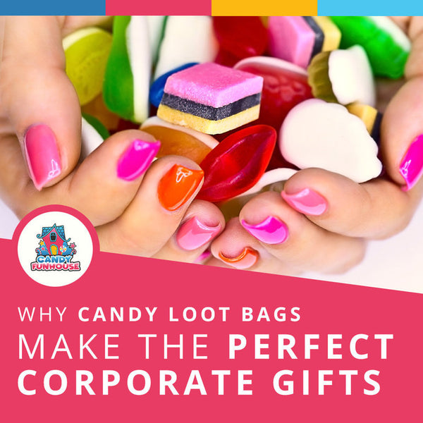Why Candy Loot Bags Make Great Corporate Gifts