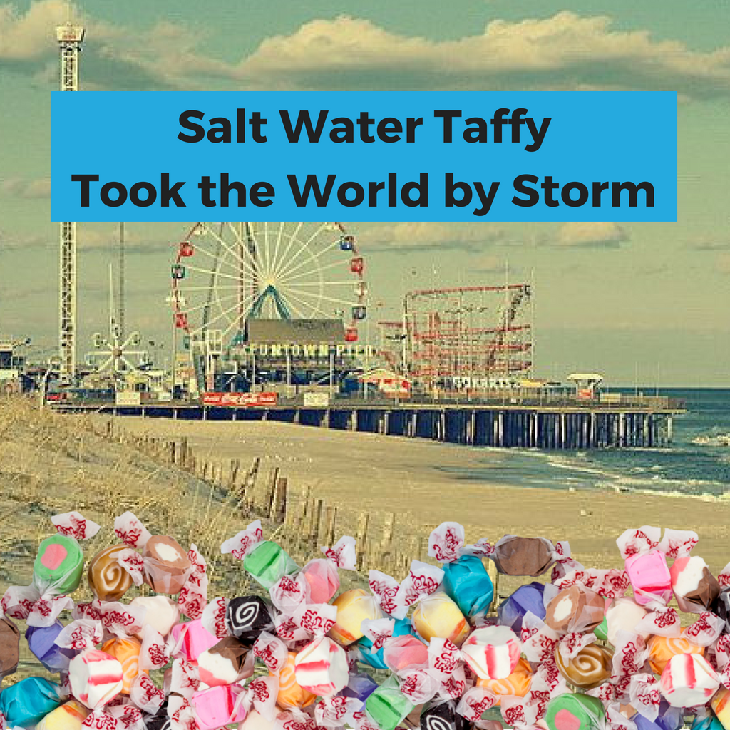 Salt Water Taffy Took the World by Storm-Candy Funhouse